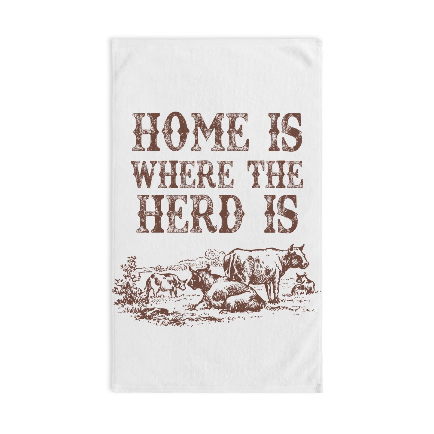 Rustic Farmhouse Hand Towel - "Home is Where the Herd Is"