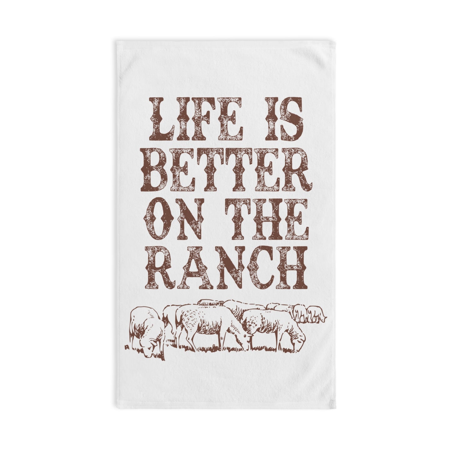 Rustic Hand Towel - "Life is Better on the Ranch"