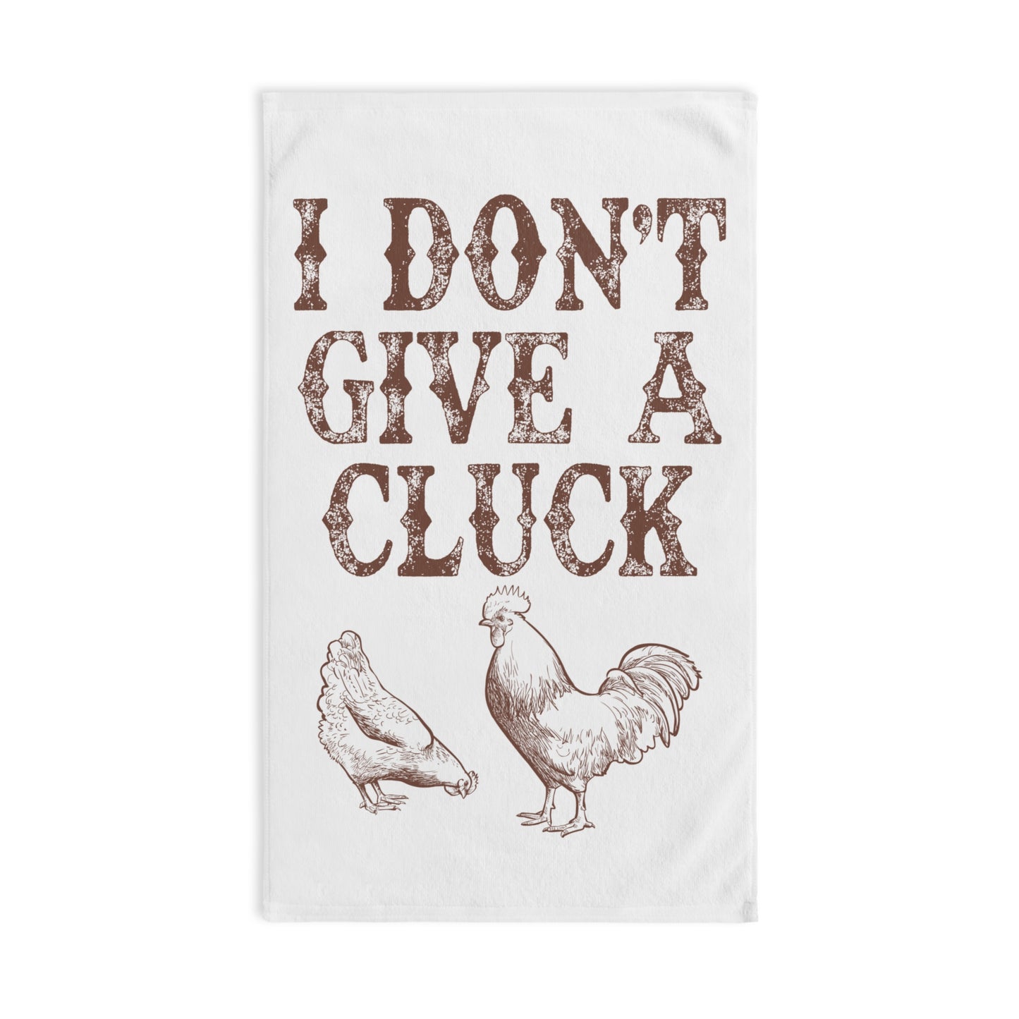 Funny Chicken Hand Towel - "I Don't Give a Cluck"